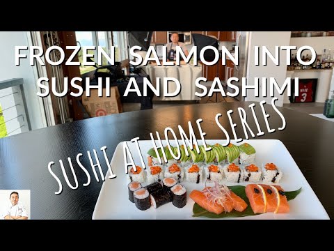 Frozen Salmon Into Sushi and Sashimi | Sushi At Home Series
