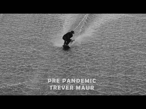 PRE PANDEMIC - Trever Maur