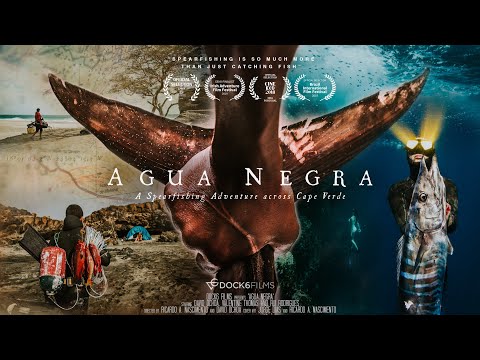 Official Trailer 'Agua Negra' the movie - &quot;A Spearfishing Adventure across Cape Verde&quot;
