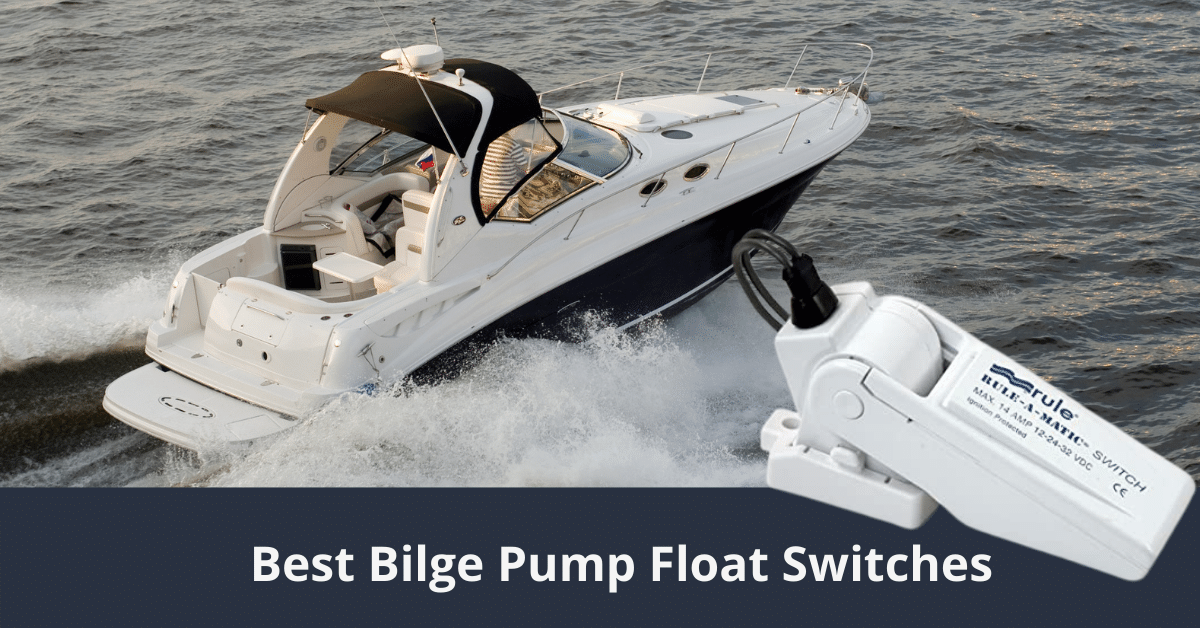 Best Bilge Pump Float Switches