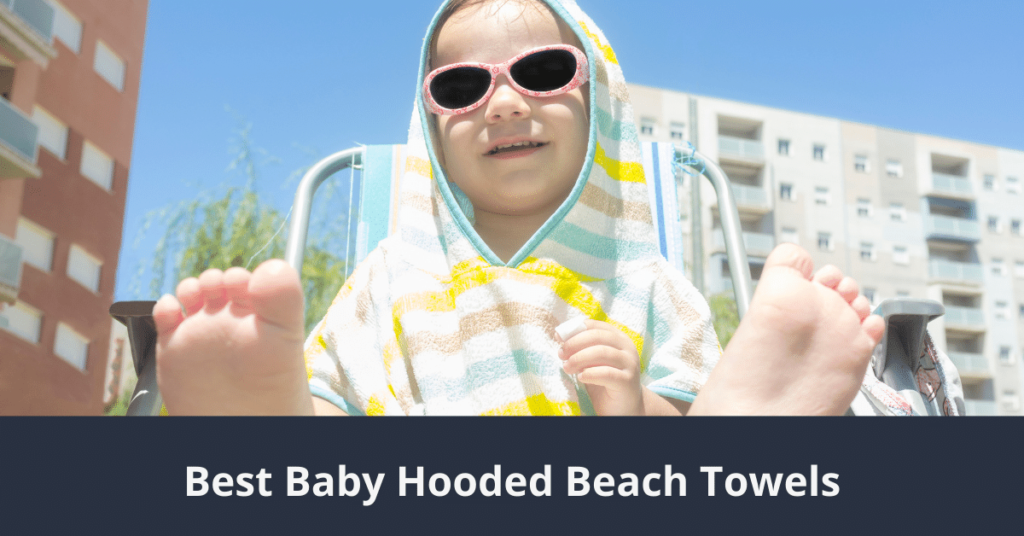 Las mejores toallas de playa con capucha para bebés