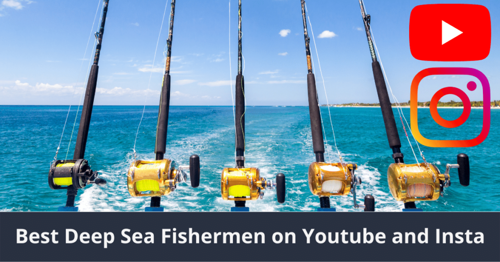 Meilleurs pêcheurs en haute mer sur Youtube et Insta