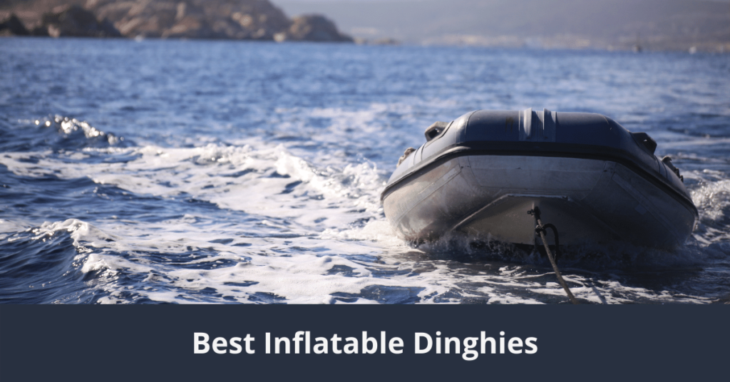 Best Inflatable Dinghies