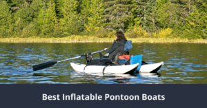 Best Inflatable Pontoon Boats
