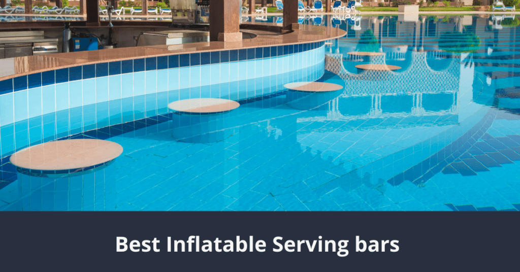 Best Inflatable Serving bars