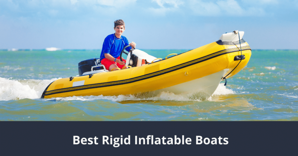 Best Rigid Inflatable Boats