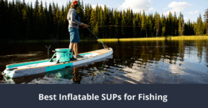 Inflatable Fishing Stand Up Paddle