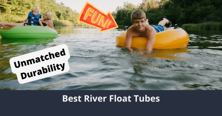 11 Best River Float Tubes Of 2024 ISM   Best River Float Tubes 768x402 