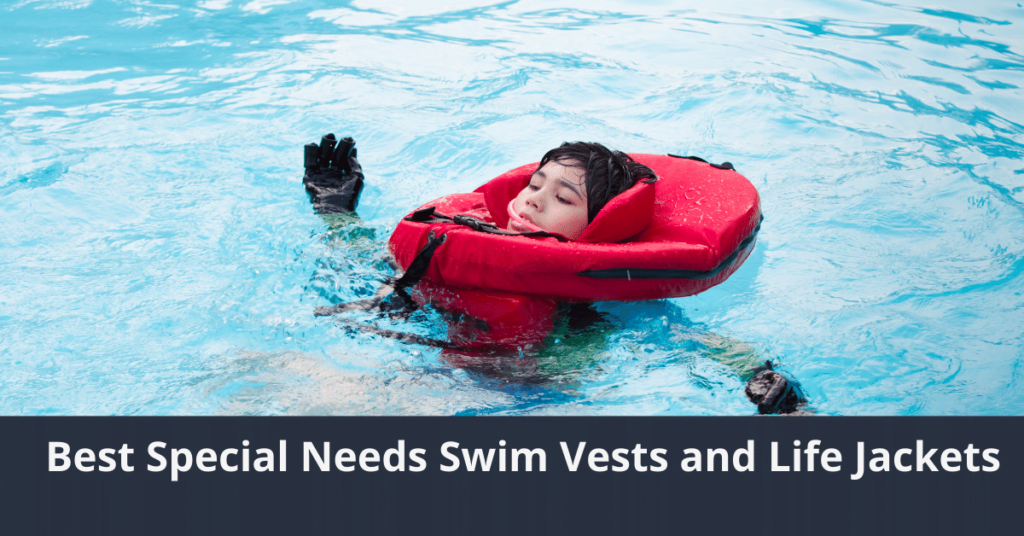 Los mejores chalecos de natación y chalecos salvavidas para necesidades especiales