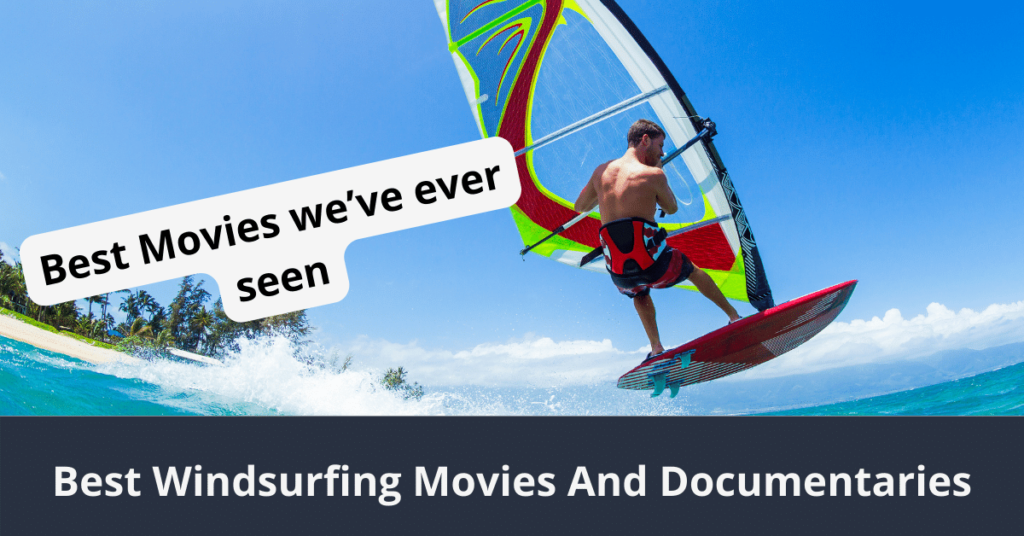 Las mejores películas y documentales de windsurf