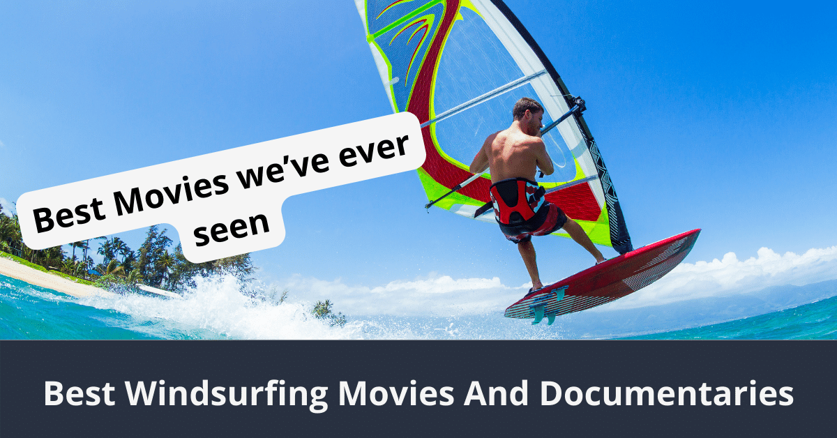 Die besten Windsurfing-Filme und Dokumentationen