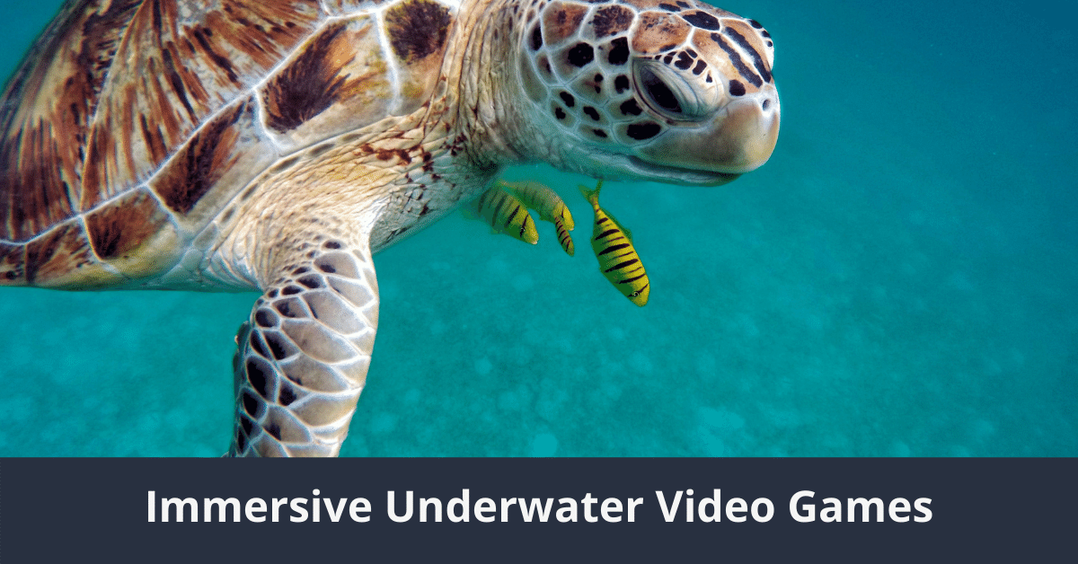 Most Immersive Underwater Games