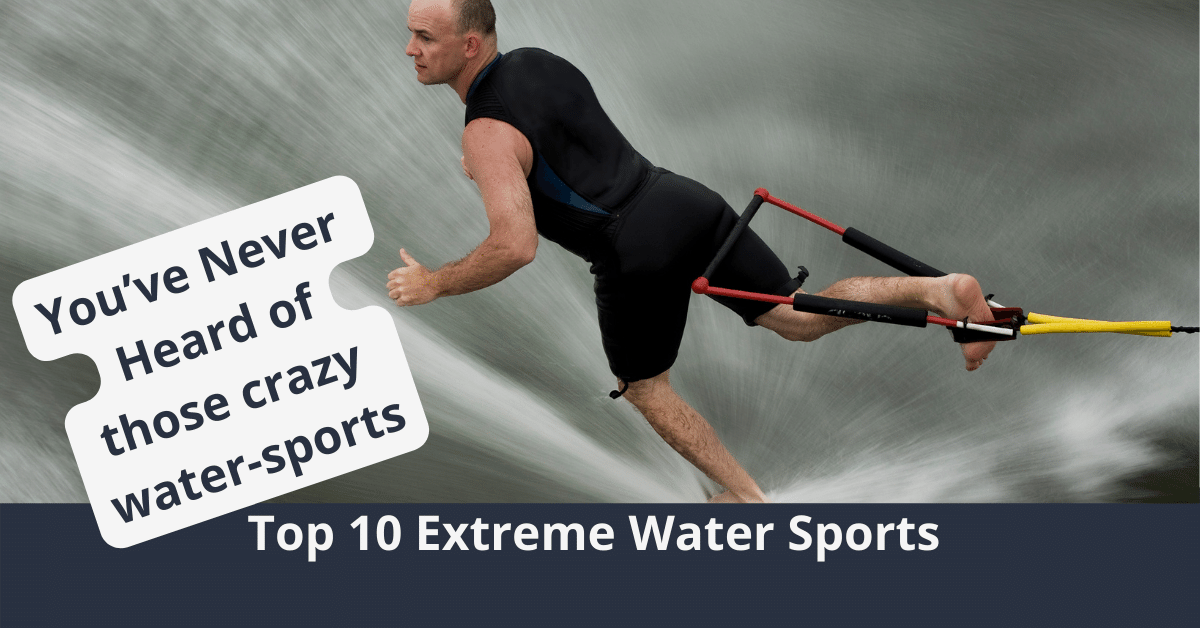 Die Top 10 der extremen Wassersportarten